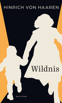 Wildnis - Hinrich von Haaren - E-Book
