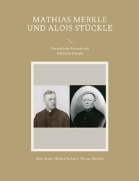 Mathias Merkle und Alois Stückle - Alois Epple - E-Book
