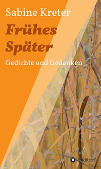 Frühes Später - Sabine Kreter - E-Book