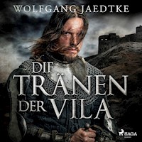 Die Tränen der Vila - Wolfgang Jaedtke - Hörbuch
