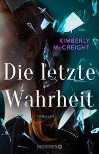 Die letzte Wahrheit - Kimberly McCreight - E-Book