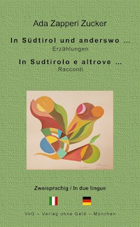In Südtirol und anderswo ... - Ada Zapperi Zucker - E-Book