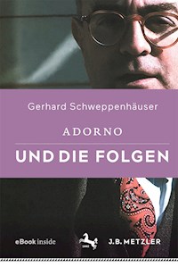 Adorno und die Folgen - Gerhard Schweppenhäuser - E-Book