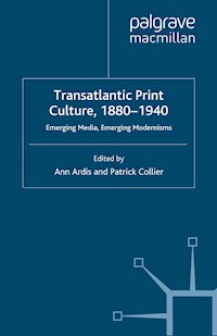 Transatlantic Print Culture, 1880-1940 - - E-Book