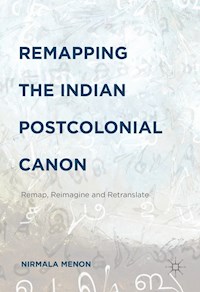 Remapping the Indian Postcolonial Canon - Nirmala Menon - E-Book