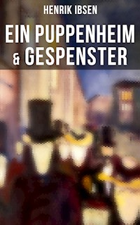 Henrik Ibsen: Ein Puppenheim & Gespenster - Henrik Ibsen - E-Book