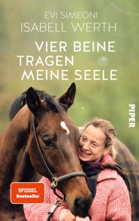 Vier Beine tragen meine Seele - Isabell Werth - E-Book