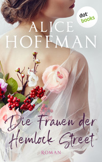 Die Frauen der Hemlock Street - Alice Hoffman - E-Book