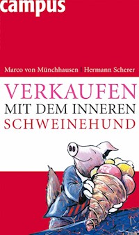 Verkaufen mit dem inneren Schweinehund - Marco von Münchhausen - E-Book