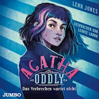 Agatha Oddly. Das Verbrechen wartet nicht [Band 1] - Lena Jones - Hörbuch