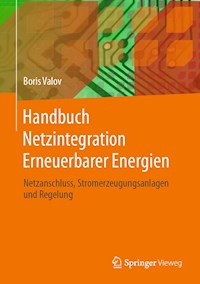 Handbuch Netzintegration Erneuerbarer Energien - Boris Valov - E-Book