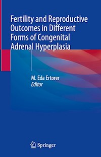 Fertility and Reproductive Outcomes in Different Forms of Congenital Adrenal Hyperplasia - - E-Book