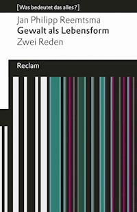Gewalt als Lebensform - Jan Philipp Reemtsma - E-Book