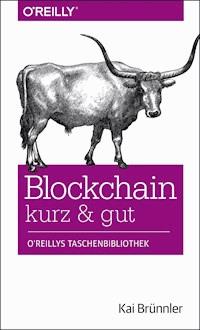 Blockchain kurz & gut - Kai Brünnler - E-Book
