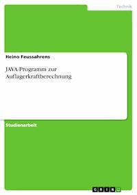 JAVA-Programm zur Auflagerkraftberechnung - Heino Feussahrens - E-Book