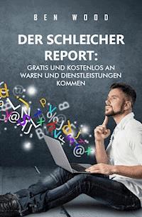 Der Schleicher Report: - Ben Wood - E-Book