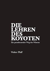 Die Lehren des Kojoten - Walter Pfaff - E-Book