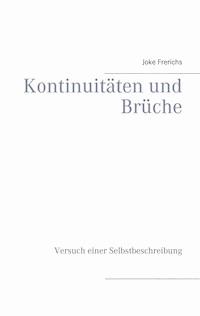 Kontinuitäten und Brüche - Joke Frerichs - E-Book