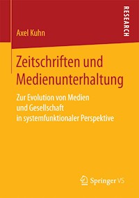 Zeitschriften und Medienunterhaltung - Axel Kuhn - E-Book
