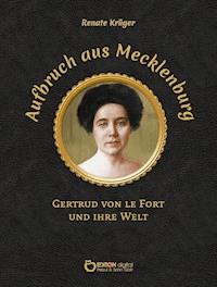 Aufbruch aus Mecklenburg - Renate Krüger - E-Book