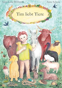 Tim liebt Tiere - Anna-Lena Wibbecke - E-Book