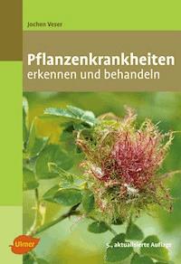 Pflanzenkrankheiten - Jochen Veser - E-Book