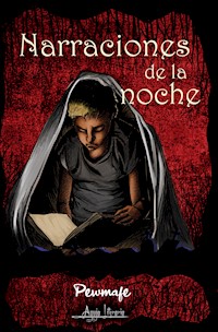 Narraciones de la noche - Pewmafe - E-Book