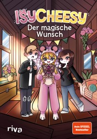 IsyCheesy: Der magische Wunsch - IsyCheesy - E-Book + Hörbuch