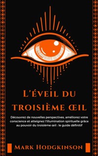L'éveil du troisième œil - Mark Hodgkinson - E-Book