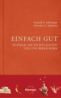 Einfach gut - Ronald Schweppe - E-Book