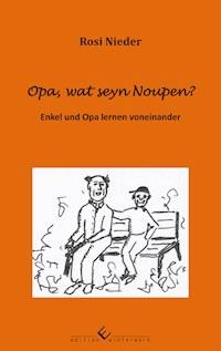 Opa, wat seyn Noupen? - Rosi Nieder - E-Book