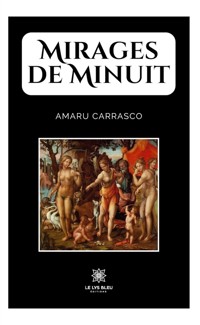 Mirages de minuit - Amaru Carrasco - E-Book