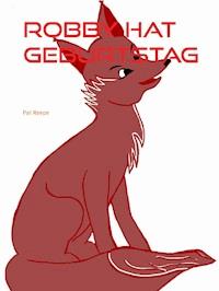 Robby hat Geburtstag - Pat Reepe - E-Book