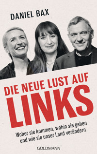 Die neue Lust auf links - Daniel Bax - E-Book