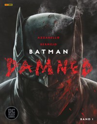 Batman Damned, Band 1 (Black Label) - Brian Azzarello - E-Book