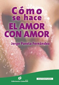 Cómo se hace el amor con amor - Jorge Pareta - E-Book