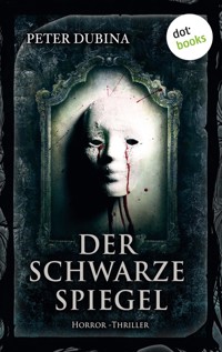 Der schwarze Spiegel - Peter Dubina - E-Book