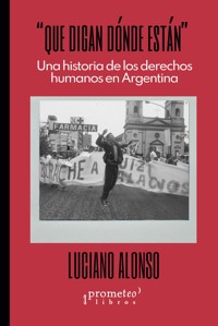 Que digan dónde están - Luciano Alonso - E-Book