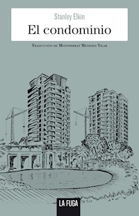 El condominio - Stanley Elkin - E-Book