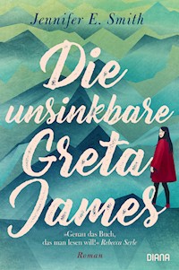 Die unsinkbare Greta James - Jennifer E. Smith - E-Book