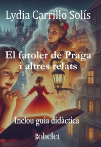 El faroler de Praga - Lydia Carrillo Solís - E-Book