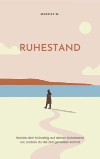 Ruhestand - Mareike W. - E-Book