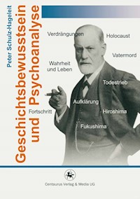 Geschichtsbewusstsein und Psychoanalyse - Peter Schulz-Hageleit - E-Book