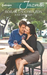Robar un corazón - Jodi Dawson - E-Book