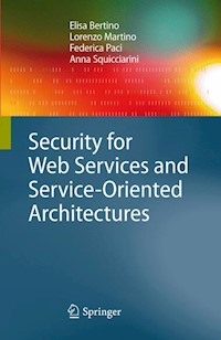 Security for Web Services and Service-Oriented Architectures - Elisa Bertino - E-Book