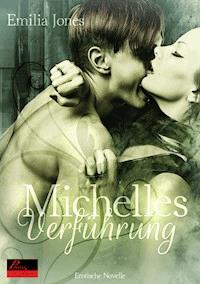 Michelles Verführung - Emilia  Jones - E-Book