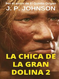 La Chica de la Gran Dolina 2 - J. P. JOHNSON - E-Book