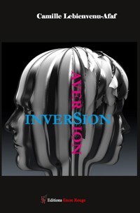 Inversion Aversion - Camille Lebienvenu-Afaf - E-Book