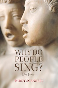 Why Do People Sing? - Paddy Scannell - E-Book