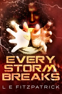 Every Storm Breaks - L.E. Fitzpatrick - E-Book